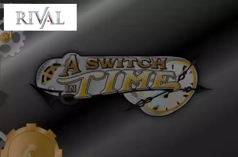 A Switch in Time